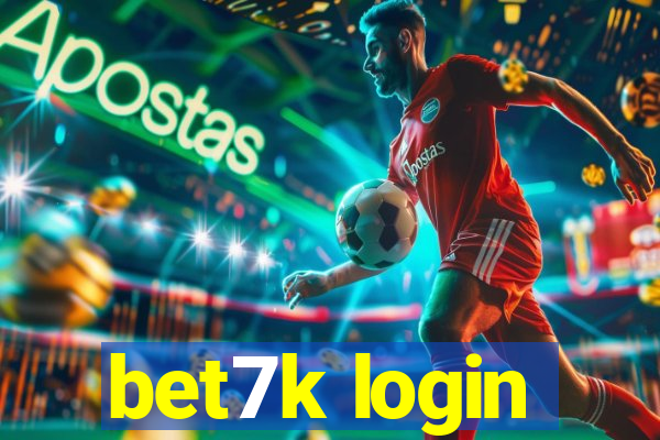 bet7k login